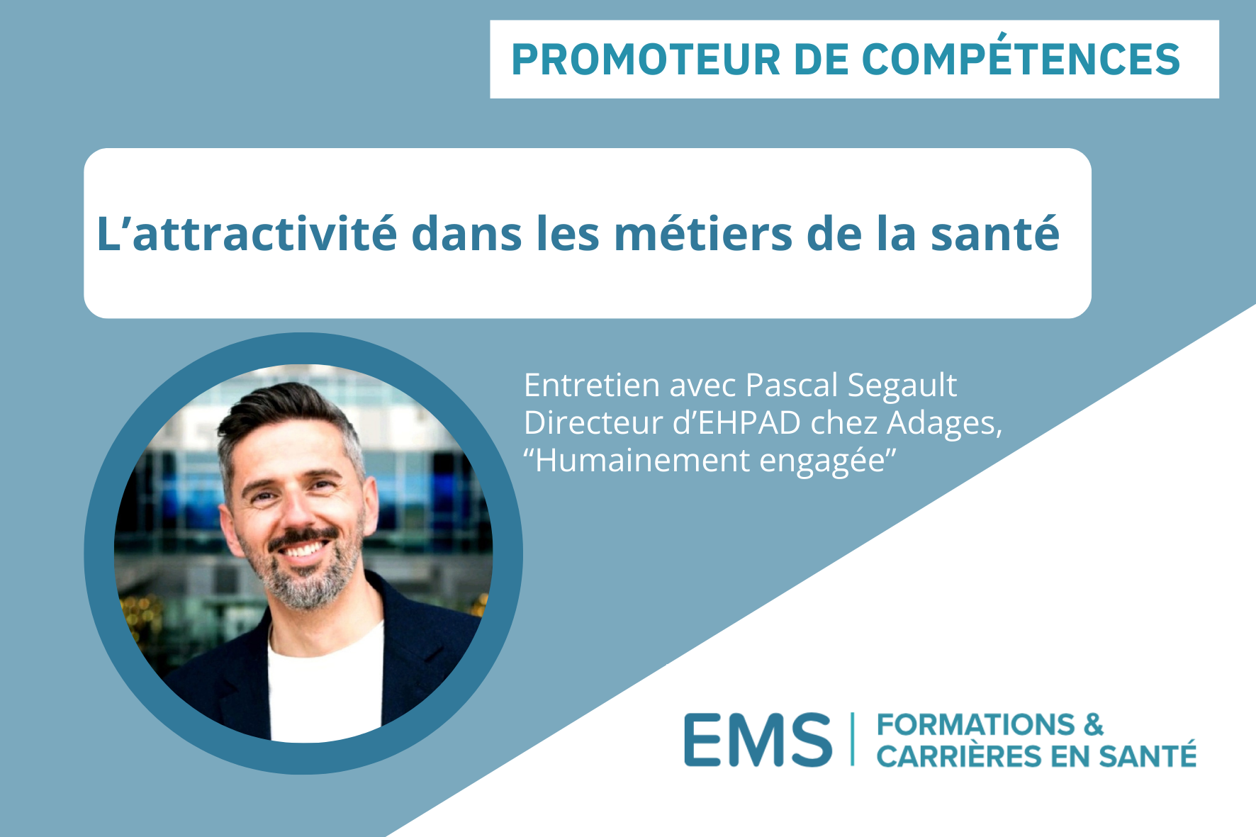 Pascal SEGAULT : l’attractivité dans les métiers de la santé