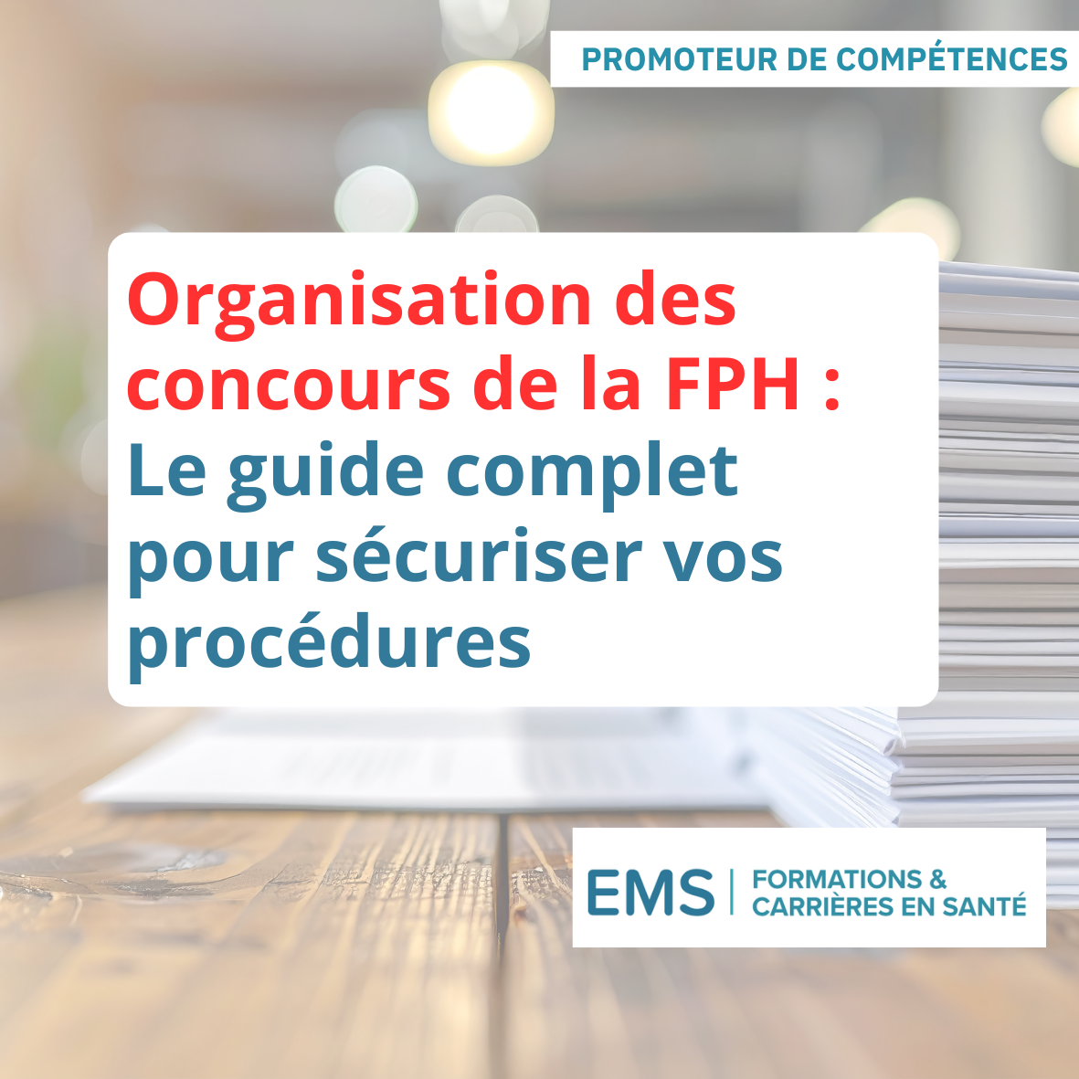 Organisation des concours de la FPH : le guide complet pour sécuriser vos procédures Organisation des concours de la FPH : le guide complet pour sécuriser vos procédures